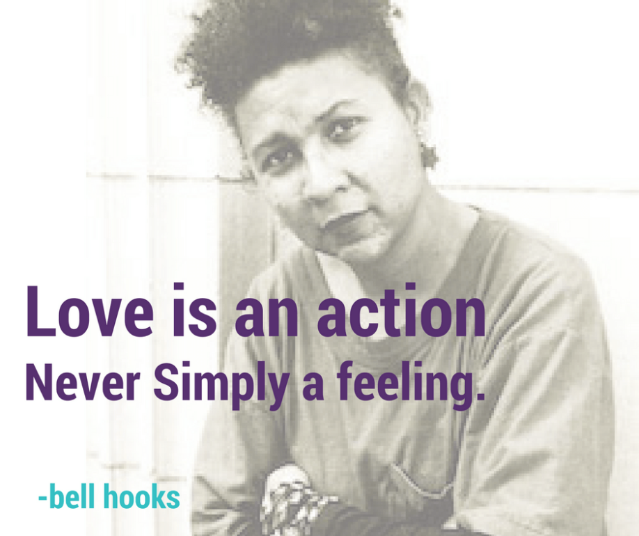photo of bell hooks and a quotation, "Love is an Action. Never Simply a Feeling"